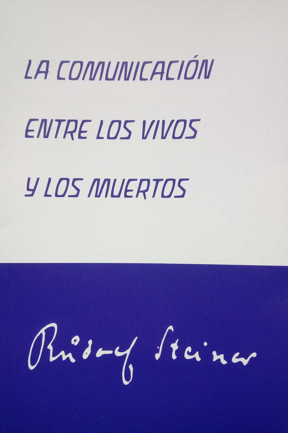 Comunicación entre vivos y muertos de Rudolf Steiner