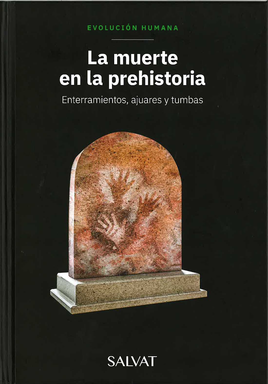 Portada La muerte en la prehistoria (2023) Salvat Editores