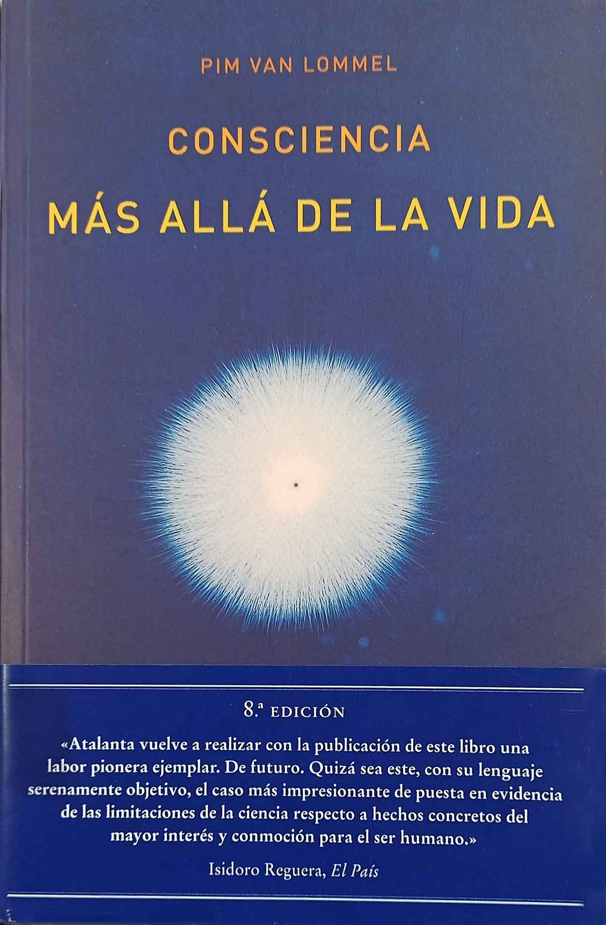Portada Consciencia más allá de la vida 8a edicion Editorial Atalanta Portada Consciencia más allá de la vida 8a edicion Editorial Atalanta