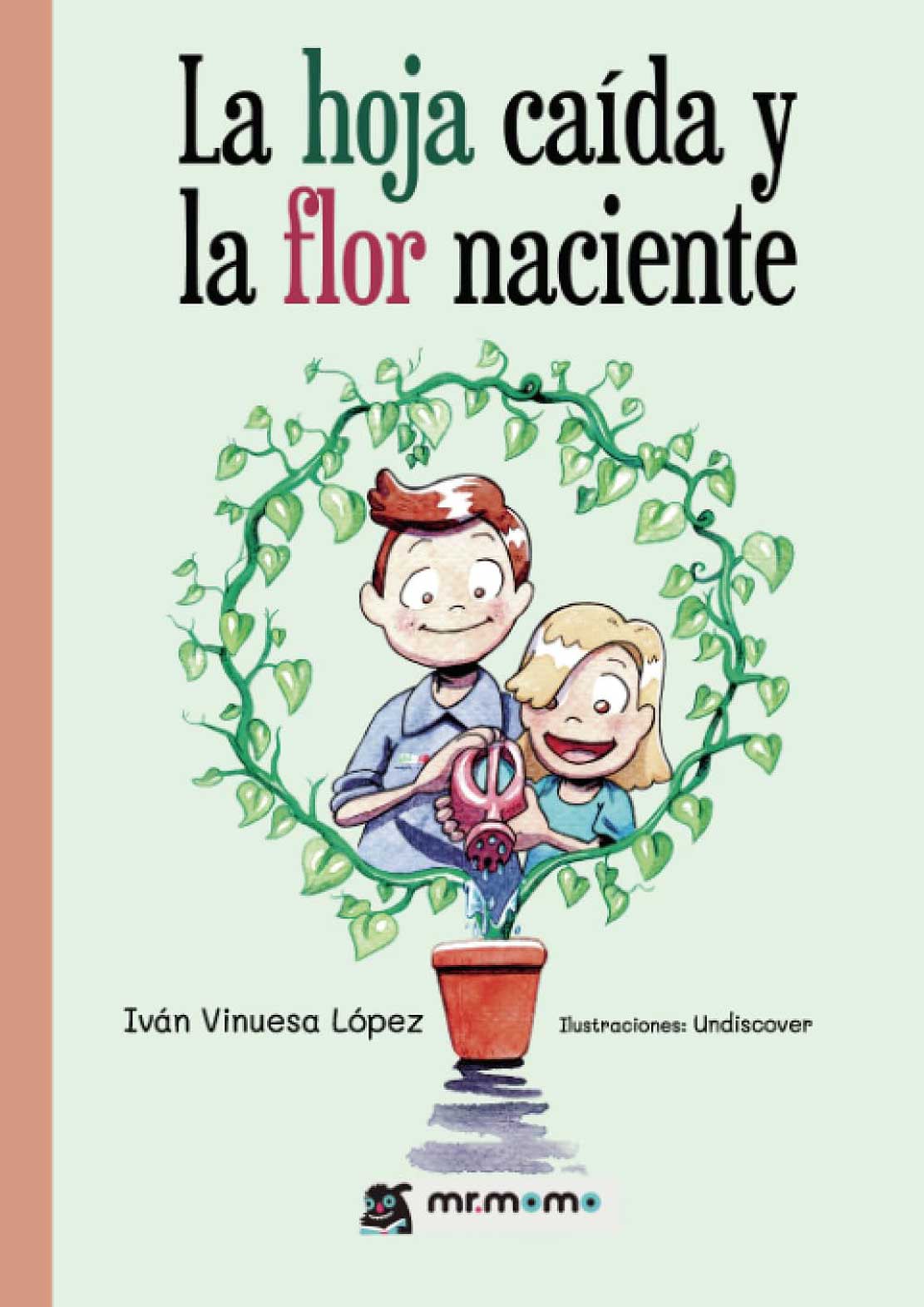 Portada de La hoja caída y la flor naciente (2024) de Iván Vinuesa y Undiscover - Editorial Mrmomo Portada de La hoja caída y la flor naciente (2024) de Iván Vinuesa y Undiscover - Editorial Mrmomo