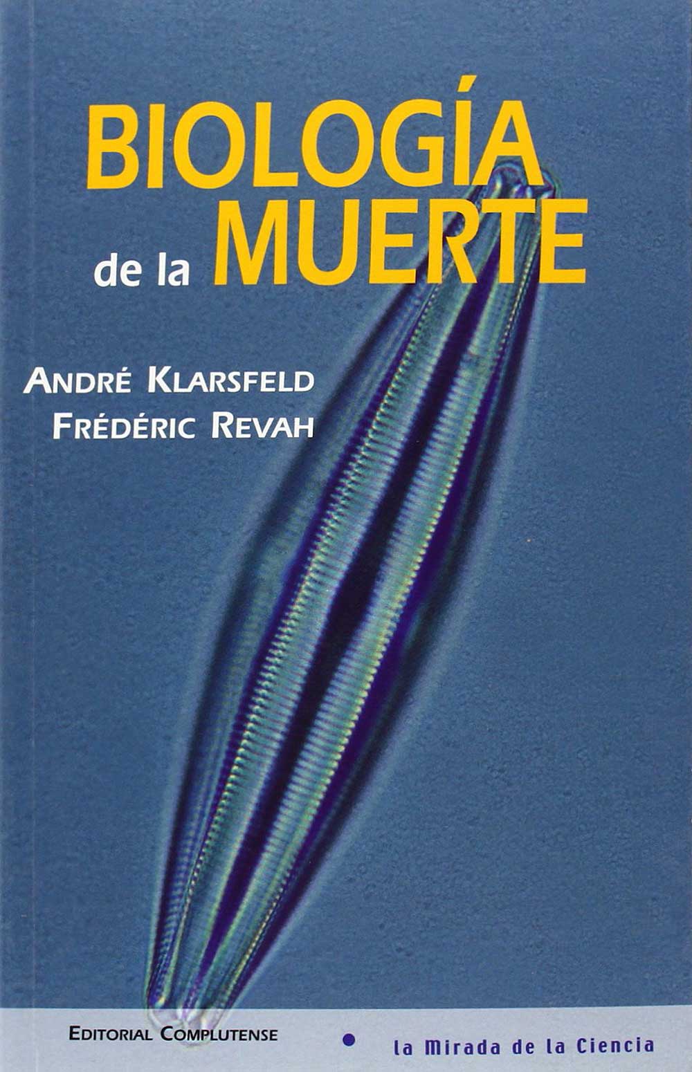 Portada de Biología de la muerte (2003) de André Klarsfeld, Frédéric Revah Portada de Biología de la muerte (2003) de André Klarsfeld, Frédéric Revah