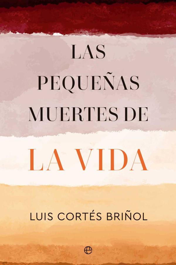Portada Las pequñas muertes de la vida, de Luis Cortés Briñol (2023)