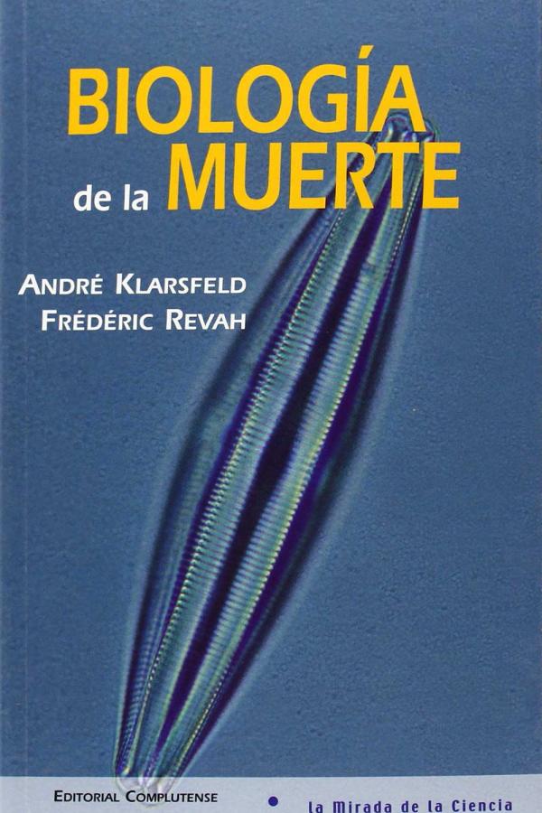 Portada de Biología de la muerte (2003) de André Klarsfeld, Frédéric Revah
