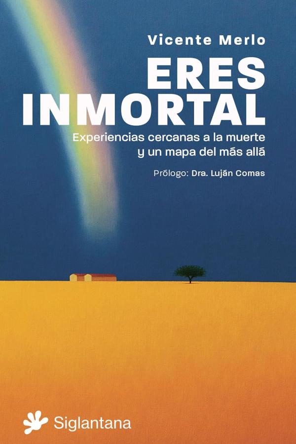 Portada del libro Eres inmortal (2024) de Vicente Merlo, Siglantana Editorial